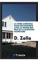 La crise agricole dans ses rapports avec la baisse des prix et la question monï¿½taire