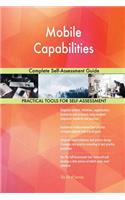 Mobile Capabilities Complete Self-Assessment Guide