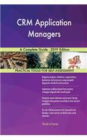 CRM Application Managers A Complete Guide - 2019 Edition