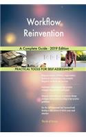 Workflow Reinvention A Complete Guide - 2019 Edition