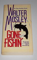 Gone Fishin': (Easy Rawlins Mysteries (Paperback))