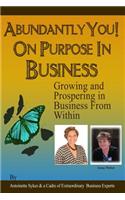 Abundantly You! On Purpose In Business