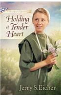 Holding a Tender Heart