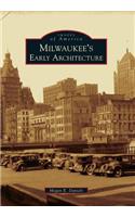 Milwaukee's Early Architecture