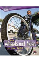 Put Wheels and Axles to the Test