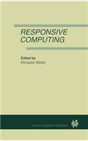 Responsive Computing