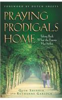 Praying Prodigals Home