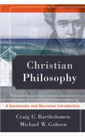 Christian Philosophy – A Systematic and Narrative Introduction