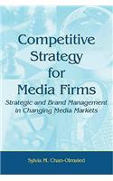 Competitive Strategy for Media Firms