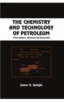 The Chemistry and Technology of Petroleum