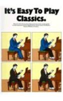 It's Easy To Play Classics