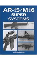 AR-15/M16 Super Systems