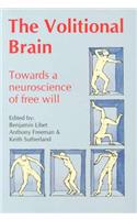 Volitional Brain: Towards a Neuroscience of Freewill
