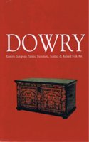 Dowry: Eastern European Painted Furniture, Textiles & Related Folk Art