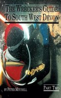 Wrecker's Guide to South West Devon