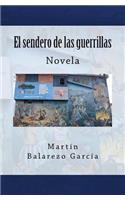 El Sendero de Las Guerrillas: Novela