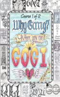 The Twelve Tools of Gogi: Self Study Course