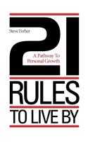 21 Rules to Live by