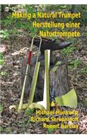 Making a Natural Trumpet/Herstellung einer Naturtrompete