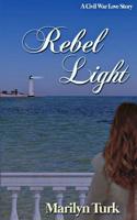 Rebel Light: A Coastal Lights Legacy Novel