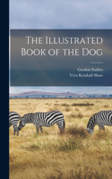 Illustrated Book of the Dog
