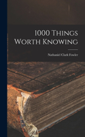 1000 Things Worth Knowing