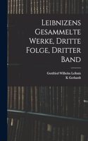 Leibnizens gesammelte Werke, dritte Folge, dritter Band