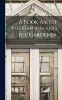 Book About the Garden and the Gardener