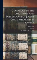 Genealogy of the Ancestors and Descendents of Joseph Chase, Who Died in Swanzey