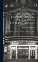 Tragédie De Maître André, Perruquier Ou Le Tremblement De Terre De Lisbonne