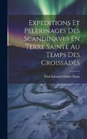 Expeditions Et Pelerinages Des Scandinaves En Terre Sainte Au Temps Des Croissades