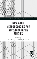 Research Methodologies for Auto/biography Studies: (Routledge Auto/Biography Studies)