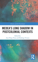 Medea’s Long Shadow in Postcolonial Contexts