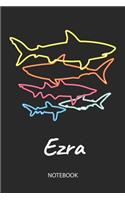 Ezra - Notebook: Blank Lined Personalized & Customized Name 80s Neon Retro Shark Notebook Journal for Men & Boys. Funny Sharks Desk Accessories Item for 1st Grade / 