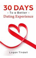 30 Days to a Better Dating Experience