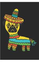 Funny Pug Pinata Notebook 'Cinco De Mayo' - Gift for Funny Pug Pinata Lovers - Funny Pug Pinata Journal