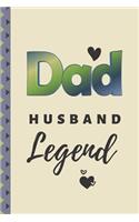 Dad Husband Legend: Novelty Gift Notebook/Journal for Dad - All Occasions