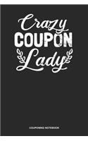 Couponing Notebook: Lined Log Book For Money Saver And Coupon Hunter: Couponer Journal Crazy Coupon Lady Gift