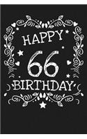Happy 66 Birthday: 66th Birthday Journal / Notebook / Diary / Unique Greeting Card Gift Alternative (6 x 9 - 110 Blank Lined Pages)