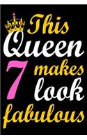 This Queen Makes 7 Look Fabulous: Blank Lined Journal, Happy Birthday Sketchbook, Notebook, Diary Perfect Gift For 7 Year Old Girls
