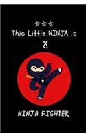 This Little NINJA is 8