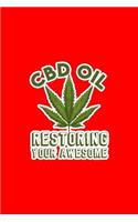 CBD Oil Restoring Your Awesome: Lined Journal - CBD Oil Restoring Your Awesome Funny Cannabis Hemp Oil Gift - Red Ruled Diary, Prayer, Gratitude, Writing, Travel, Notebook For Men 