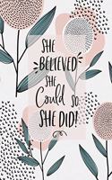 She Believed She Could, So She Did!