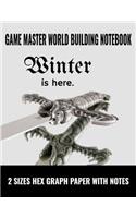 Game Master World Building Notebook Winter is Here - 2 Sizes Hex Graph Paper with Notes