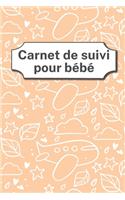 Carnet de suivi pour bébé: journal de bord pour votre bébé - Journal de santé pour votre médecin - journal jusqu'à 90 jours - faciles à remplir(11 No.)