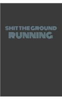 Shit the Ground Running: HIT THE GROUND RUNNING. Some punny shit! Journal/Notebook/Agenda/Diary - funny gift for friend, coworker, family. Blank lined pages