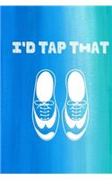 I'd Tap That