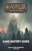 ANKUR Game Master's Guide