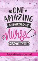 One Amazing Nephrology Nurse Practitioner - A Gratitude Journal