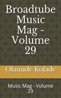 Broadtube Music Mag - Volume 29